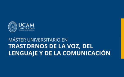Máster oficial universitario en Trastornos de la voz, lenguaje y comunicación
