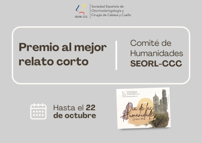 La SEORL-CCC convoca el Premio al mejor relato corto sobre los aspectos humanísticos de la Otorrinolaringología