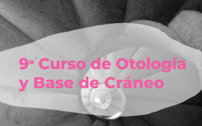 9º Curso de Otología y Base del Cráneo HGTiP