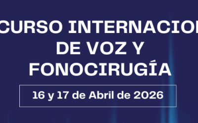 III CURSO INTERNACIONAL DE VOZ Y FONOCIRUGÍA. 16 y 17 de Abril de 2026