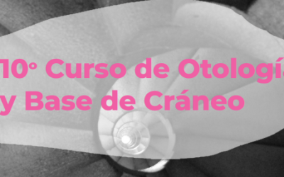 10º Curso de Otología y Base de Cráneo HGTiP