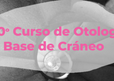 10º Curso de Otología y Base de Cráneo HGTiP