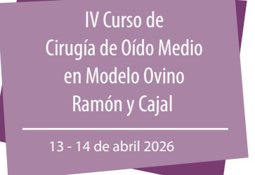 IV curso de cirugía de oído medio en modelo ovino Ramón y Cajal