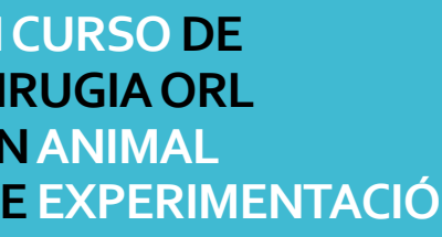 III CURSO DE CIRUGIA ORL EN ANIMAL DE EXPERIMENTACIÓN