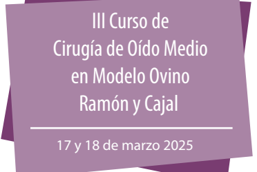 III Curso de cirugía de oído medio en modelo ovino Ramón y Cajal