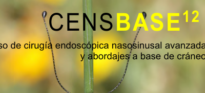 CENSBASE 12: Curso de cirugía endoscópica nasosinusal avanzada y abordajes a base de cráneo.