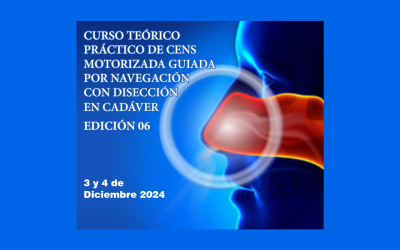 Curso teórico práctico de CENS motorizada guiada por navegación con disección en cadáver. Edición 06