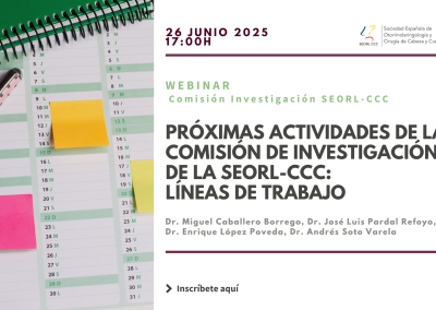Próximas actividades de la Comisión de Investigación de la SEORL-CCC: líneas de trabajo
