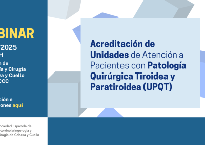 Webinar Acreditación de Unidades de Atención a Pacientes con Patología Quirúrgica Tiroidea y Paratiroidea (UPQT)