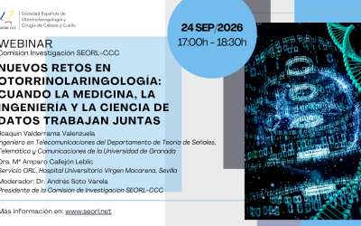 Webinar “Nuevos retos en Otorrinolaringología: cuando la medicina, la ingeniería y la ciencia de datos trabajan juntas”
