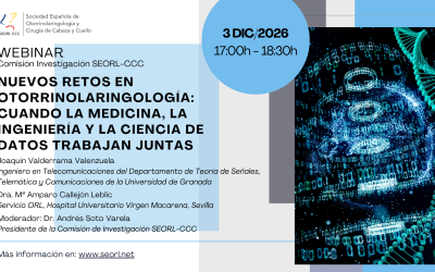 Webinar “Nuevos retos en Otorrinolaringología: cuando la medicina, la ingeniería y la ciencia de datos trabajan juntas”
